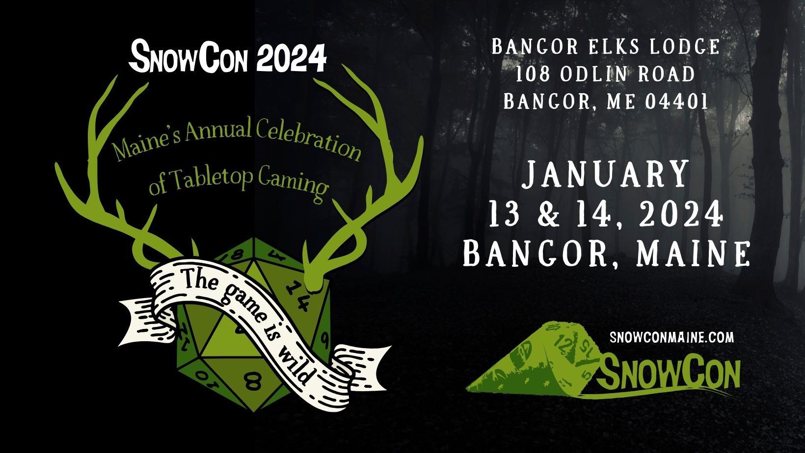 decorative image of d20with antlers and a banner reading "The Game is Wild" SnowCon 2024 Maine's Annual Celebration of Tabletop Gaming